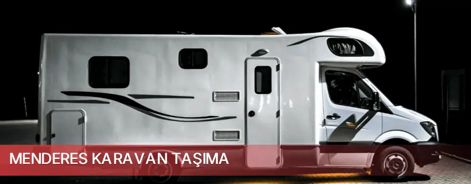 Menderes İlçemi Karavan Taşıma
